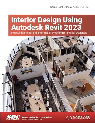 Interior Design Using Autodesk Revit 2023: Introduction to Building Information Modeling for Interior Designers von SDC Publications